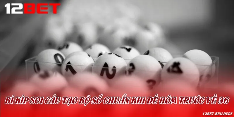 Chiến thuật soi cầu đỉnh cao giúp bạn dự đoán chính xác